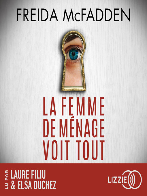 Title details for La femme de ménage voit tout by Freida McFadden - Available